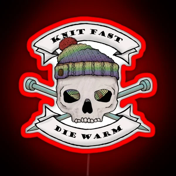 Knit Fast Die Warm RGB Neon Sign