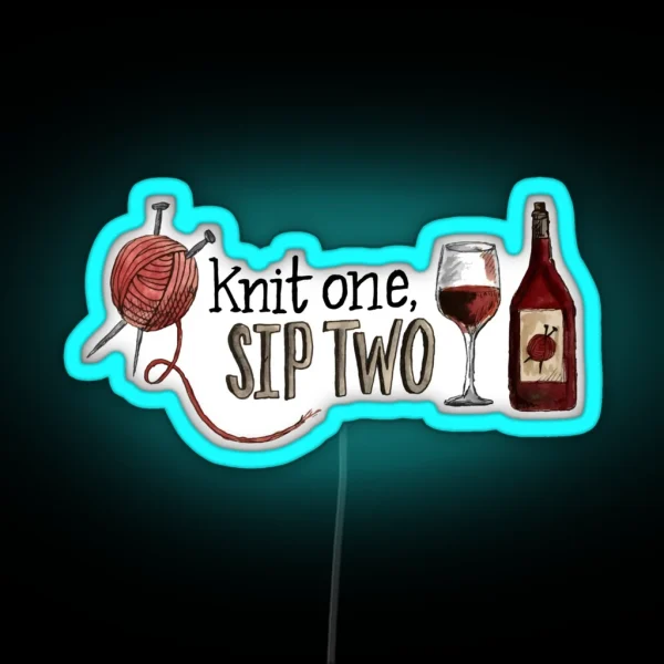 Knit One Sip Two RGB Neon Sign