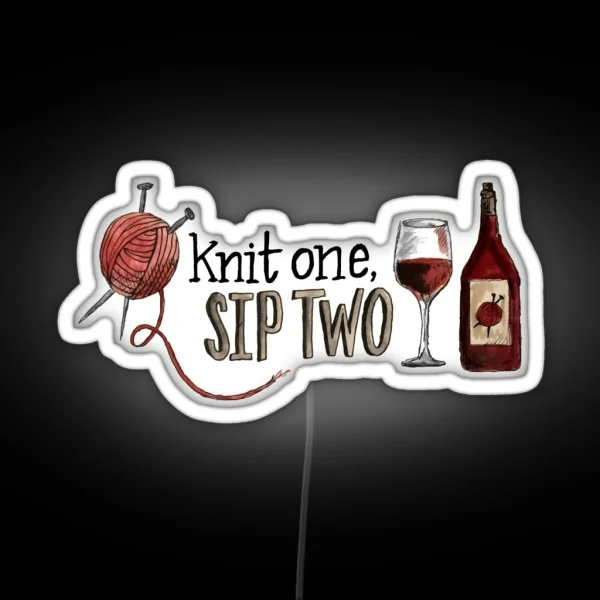 Knit One Sip Two RGB Neon Sign