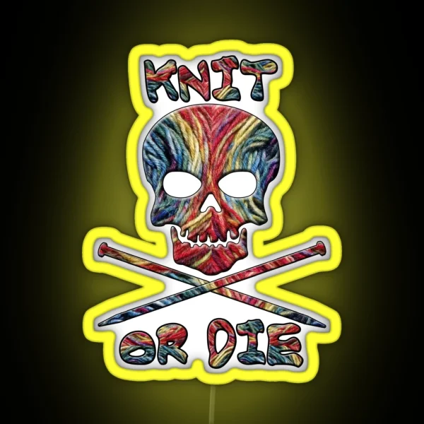 Knit Or Die Funny Knitter RGB Neon Sign