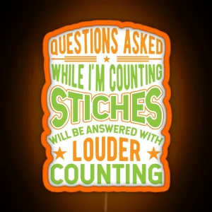 Knit Questions While Counting Stitches Funny Knitting RGB Neon Sign