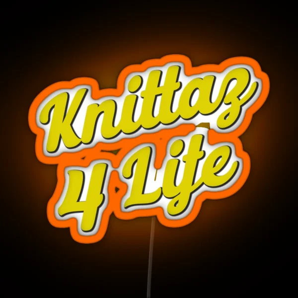 Knittaz 4 Life RGB Neon Sign