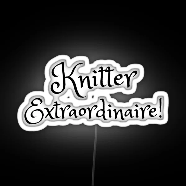 Knitter Extraordinaire RGB Neon Sign
