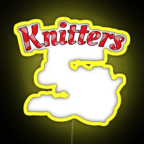 Knitters Come With Strings Attached RGB Neon Sign