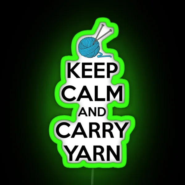Knitting Gifts For Knitters Keep Calm And Carry Yarn RGB Neon Sign