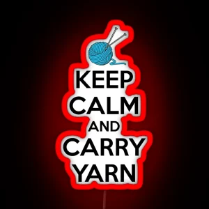 Knitting Gifts For Knitters Keep Calm And Carry Yarn Funny Gift Ideas For Knitter And Crocheter With Yarn Bag RGB Neon Sign