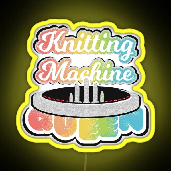 Knitting Machine Queen Typography RGB Neon Sign