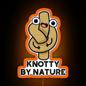 Knotty By Nature Funny Rope Puns RGB Neon Sign