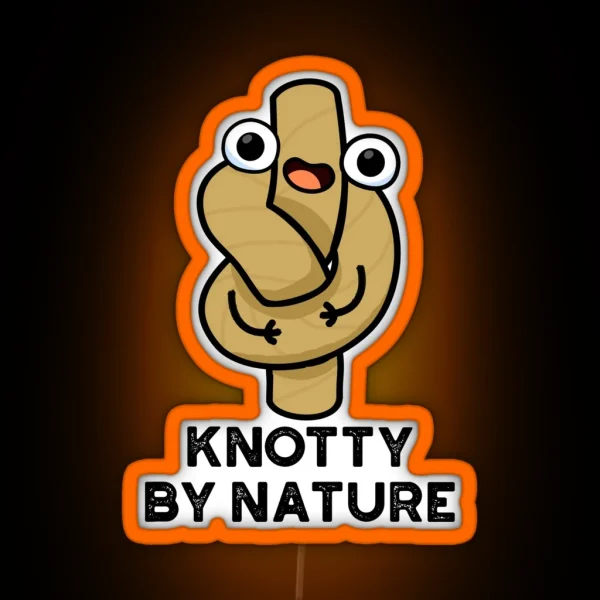 Knotty By Nature Funny Rope Puns RGB Neon Sign