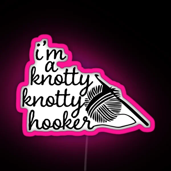 Knotty Knotty Hooker Funnyled RGB Neon Sign