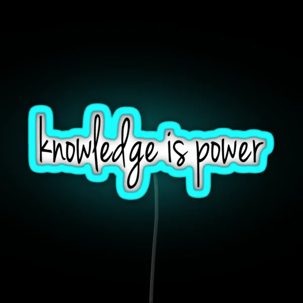 Knowledge Is Power RGB Neon Sign