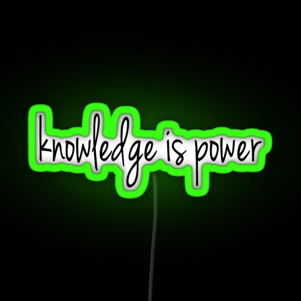 Knowledge Is Power RGB Neon Sign