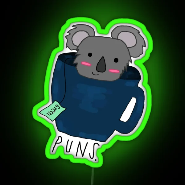 Koala Tea Puns Quality Pun RGB Neon Sign