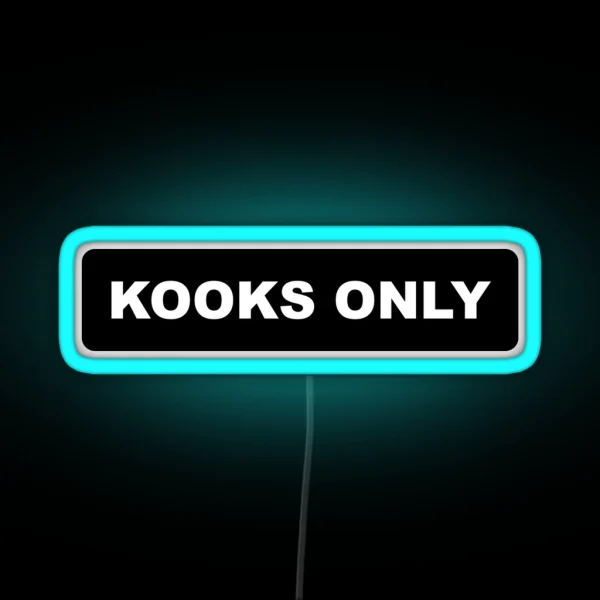 Kooks Only 2 RGB Neon Sign