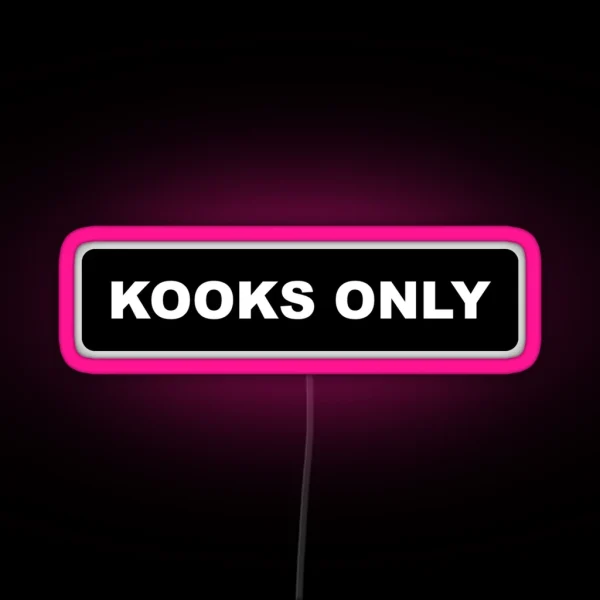 Kooks Only 2 RGB Neon Sign