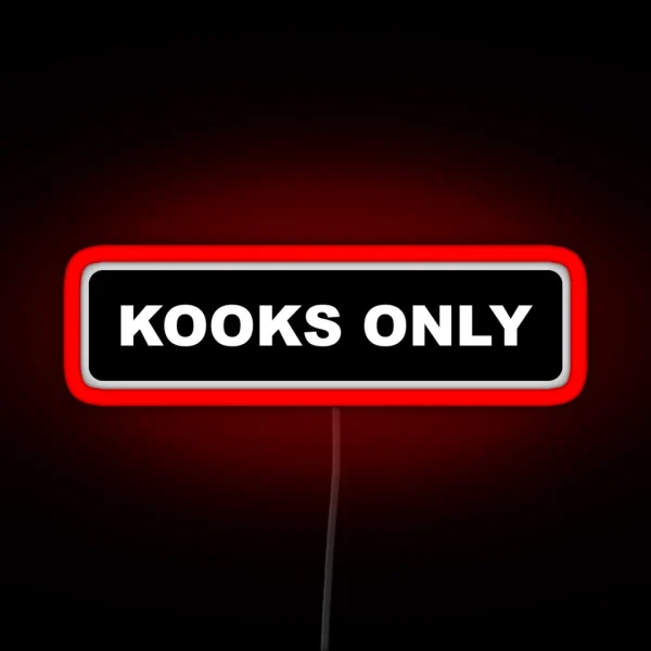Kooks Only 2 RGB Neon Sign