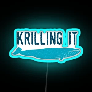 Krilling It RGB Neon Sign