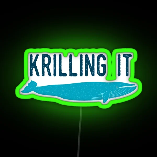 Krilling It RGB Neon Sign