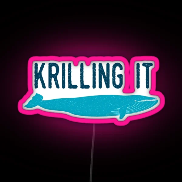 Krilling It RGB Neon Sign