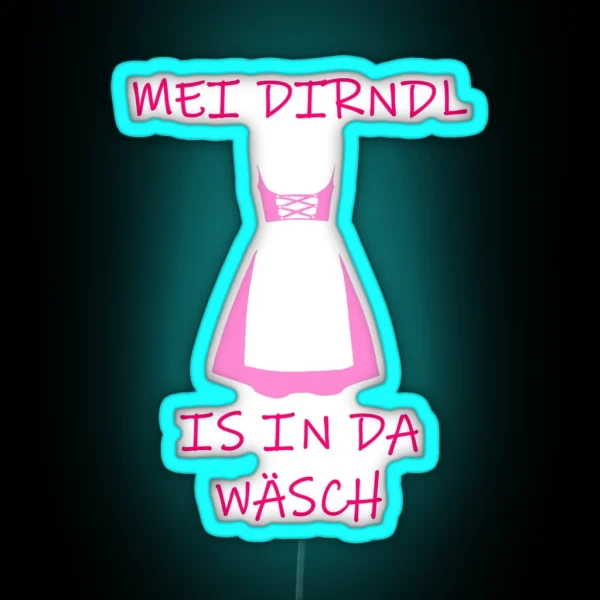 Ladies Fun Led MEI DIRNDL IS IN DA WASH Oktoberfest RGB Neon Sign