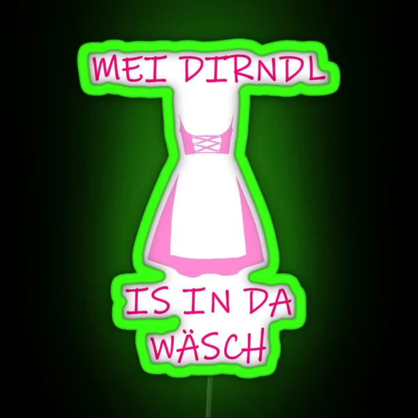 Ladies Fun Led MEI DIRNDL IS IN DA WASH Oktoberfest RGB Neon Sign