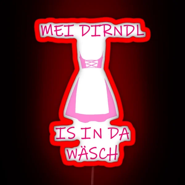 Ladies Fun Led MEI DIRNDL IS IN DA WASH Oktoberfest RGB Neon Sign