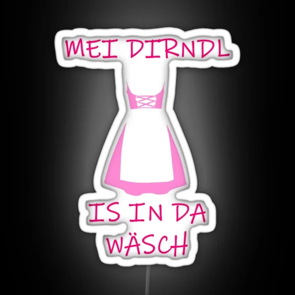 Ladies Fun Led MEI DIRNDL IS IN DA WASH Oktoberfest RGB Neon Sign