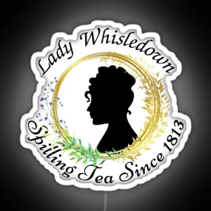 Lady Whisledown Society Paper Spilling The Tea Since 1813 RGB Neon Sign