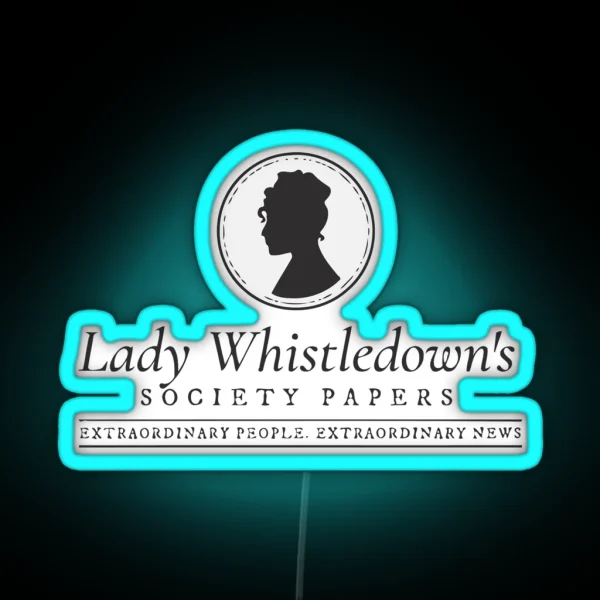 Lady Whistledown S Society Papers RGB Neon Sign