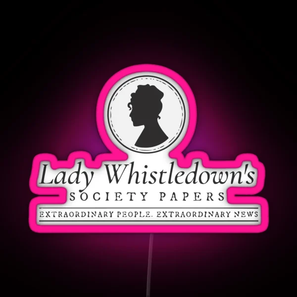 Lady Whistledown S Society Papers RGB Neon Sign