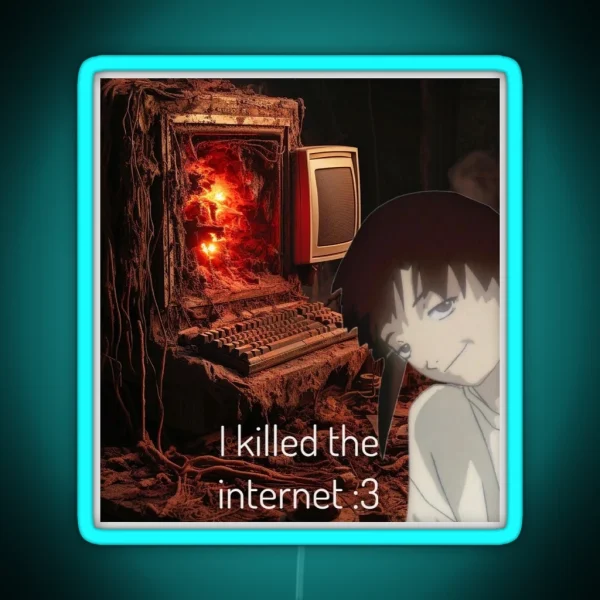 Lain Killed The Internet RGB Neon Sign