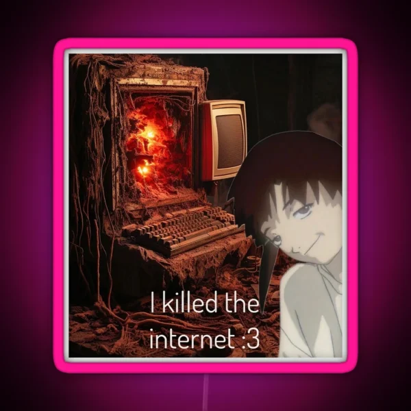 Lain Killed The Internet RGB Neon Sign