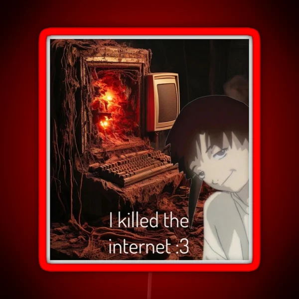 Lain Killed The Internet RGB Neon Sign