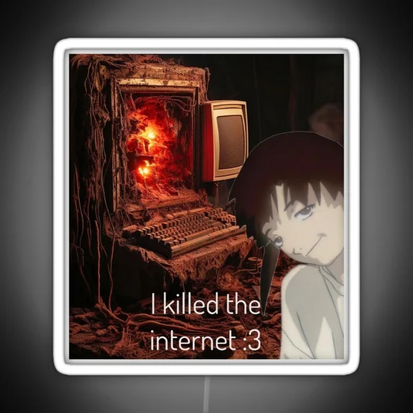 Lain Killed The Internet RGB Neon Sign