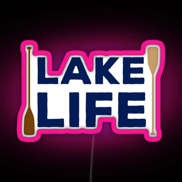 Lake Life RGB Neon Sign