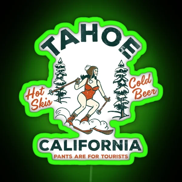 Lake Tahoe California Funny Retro Pinup Girl Ski Bunny Art Party And Beer Lover Skiing Gift RGB Neon Sign