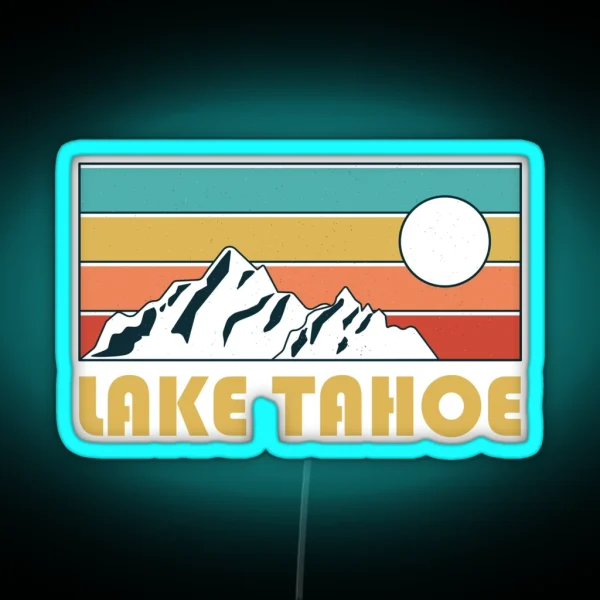 Lake Tahoe Retro Vintage Lake Tahoe Nevada California RGB Neon Sign