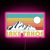 Lake Tahoe Retro Vintage Lake Tahoe Nevada California Mountain Souvenir Gift Hometown Hiking Nature RGB Neon Sign