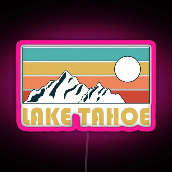 Lake Tahoe Retro Vintage Lake Tahoe Nevada California RGB Neon Sign