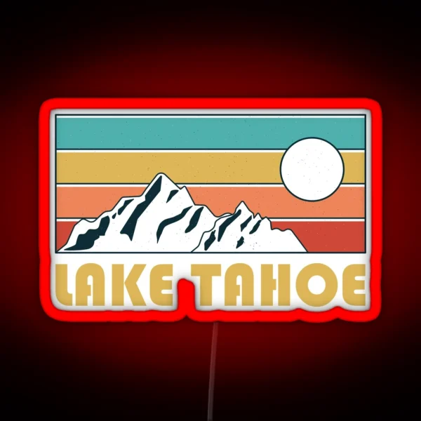 Lake Tahoe Retro Vintage Lake Tahoe Nevada California RGB Neon Sign