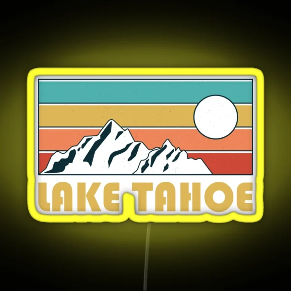 Lake Tahoe Retro Vintage Lake Tahoe Nevada California RGB Neon Sign