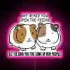 Large Guinea Pig Cute Funny We Heard You Open The Fridge RGB Neon Sign - Image 6