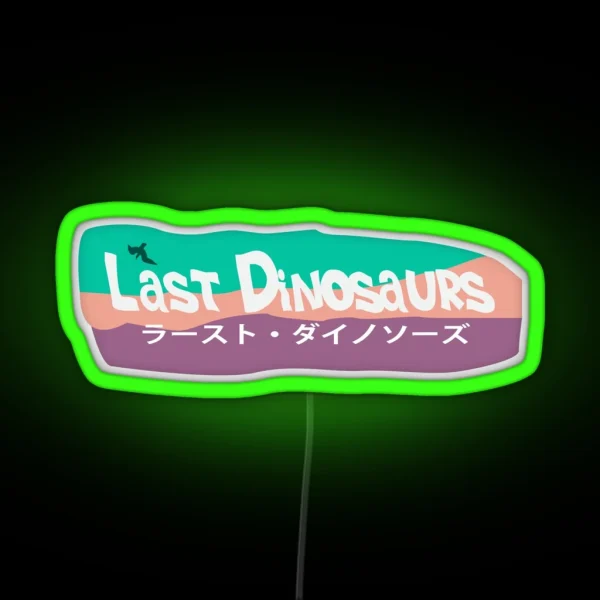 Last Dinosaurs In A Million Years RGB Neon Sign