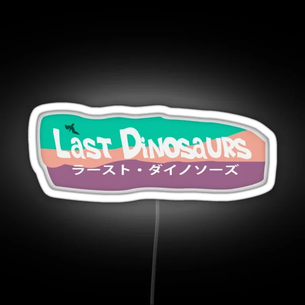 Last Dinosaurs In A Million Years RGB Neon Sign