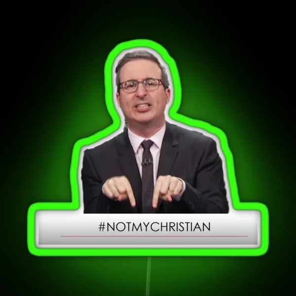 Last Week Tonight Hashtags Notmychristian RGB Neon Sign