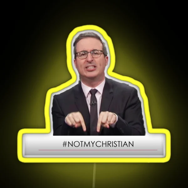 Last Week Tonight Hashtags Notmychristian RGB Neon Sign