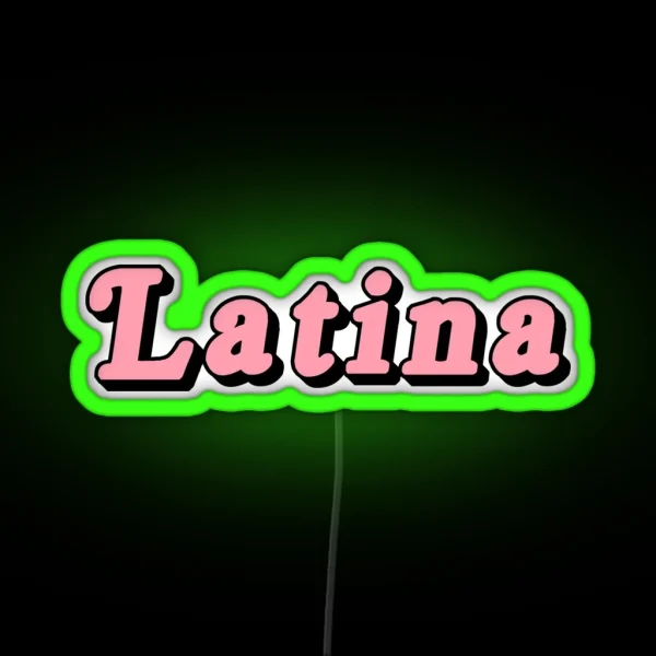 Latina RGB Neon Sign