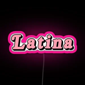 Latina RGB Neon Sign