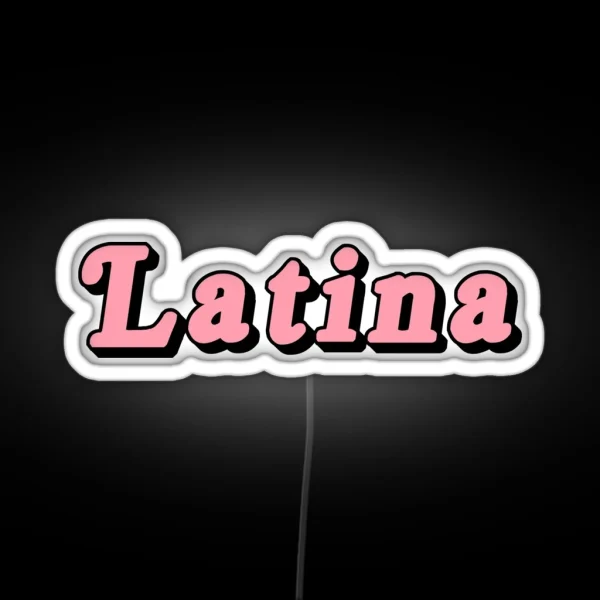 Latina RGB Neon Sign