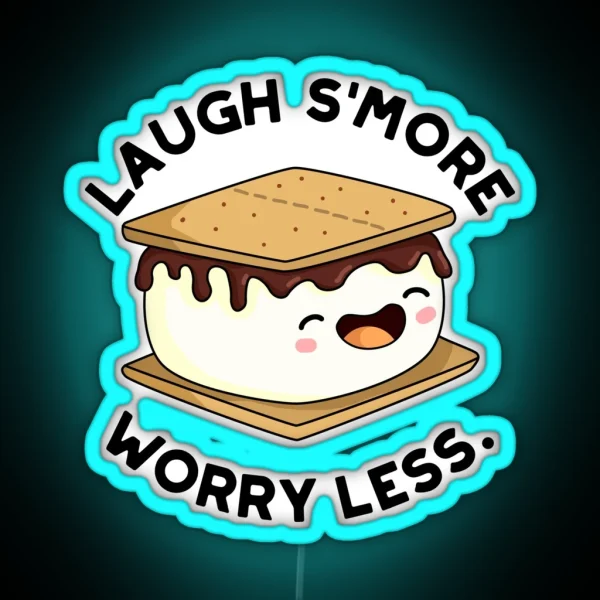 Laugh Smore Worry Less Funny Smore Puns RGB Neon Sign